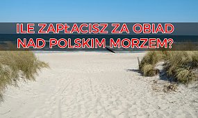 Ceny nad polskim morzem niczym w Mediolanie! Za obiad dla dwóch osób zapłacisz kilkaset złotych?!