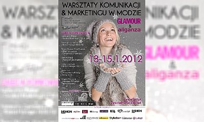 Warsztaty Komunikacji & Marketingu Mody Glamour