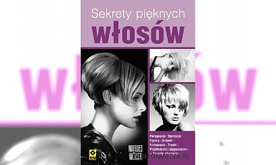 Poznaj sekret pięknych włosów