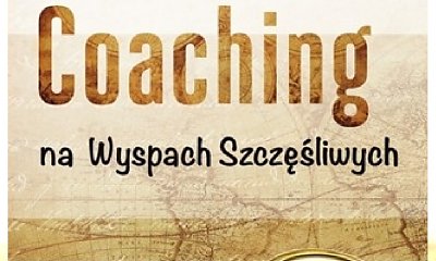 Czytaj ze STYLem: „Coaching na Wyspach Szczęśliwych”