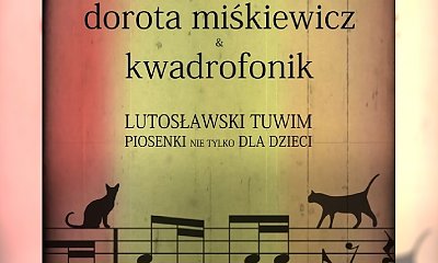 Piosenki Lutosławskiego: Dorota Miśkiewicz i Kwadrofonik