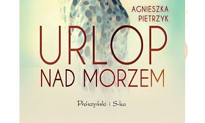 Czytaj ze STYLem: wygraj książkę "Urlop nad morzem"!