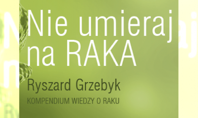 Zapowiedź niezwykłej serii książek "Nie Umieraj na RAKA"