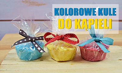 Kolorowe kule do kąpieli - zobacz, jak je zrobić! Banalne w wykonaniu, idealne na prezent