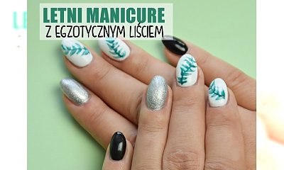 Wakacyjny manicure z egzotycznym liściem - tutorial