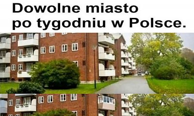 Mem "dowolne miasto po tygodniu w Polsce" robi furorę w sieci! Faktycznie tak jest?