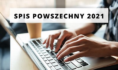 Narodowy Spis Powszechny już od 1 kwietnia! Jeśli odmówisz udziału, czeka Cię wysoka grzywna!