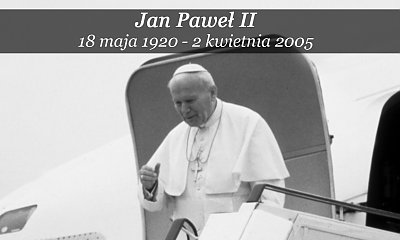 16 lat temu zmarł Jan Paweł II. Przypominamy jego najpiękniejsze słowa