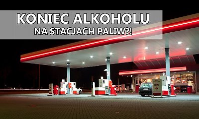 Alkohol zniknie ze stacji paliw?! Polacy są w tej kwestii podzieleni. A Ty?