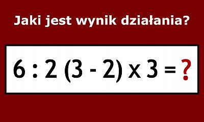 Jaki jest prawidłowy wynik działania? Ta matematyczna zagadka podzieliła internautów!