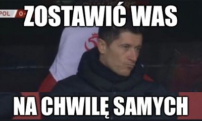 Polska przegrała mecz z Węgrami! Internauci tworzą memy. To przez Roberta Lewandowskiego?
