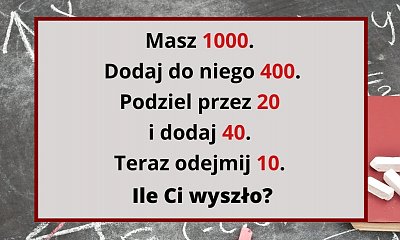 Matematyczna zagadka dla bystrzaków! Potrafisz ją rozwiązać bez użycia kalkulatora?