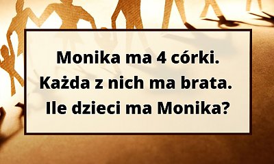 Logiczna zagadka, na której poległo wielu internautów! To najlepszy test na inteligencję!
