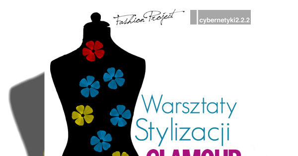 Warsztaty Stylizacji GLAMOUR 29-31.07