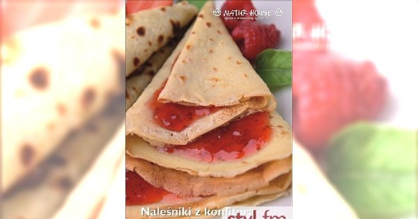 Naleśniki z konfiturą - poleca dietetyk Naturhouse