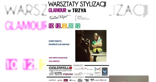 Warsztaty Stylizacji GLAMOUR w TRZYA!