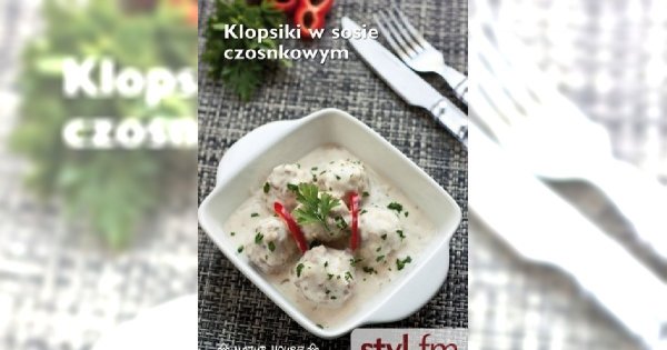 Klopsiki w sosie czosnkowym – przepis poleca dietetyk z Naturhouse