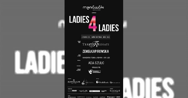 Ladies 4 Ladies - pokaz Teresy Rosati i Zemełki & Pirowskiej