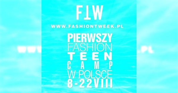 Pierwszy Fashion Teen Camp w Polsce!