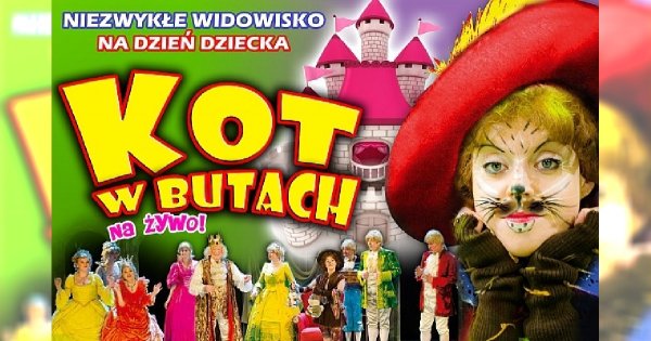 Pomysł na Dzień Dziecka: Kot w butach na żywo!