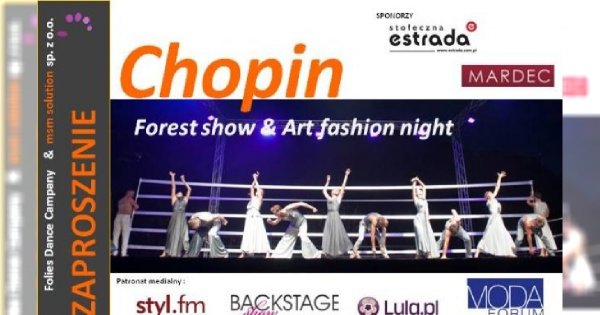 Chopin Forest show & Art fashion - konkurs