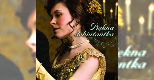 Piękna debiutantka - na długie jesienne wieczory!