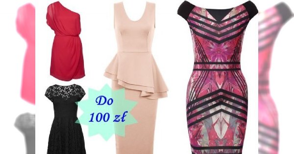 Modne sukienki na wesele do 100 zł!