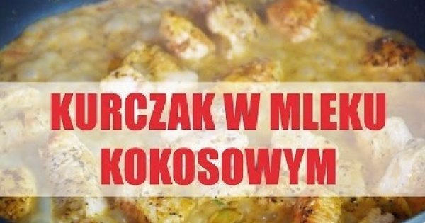 Kurczak w mleku kokosowym