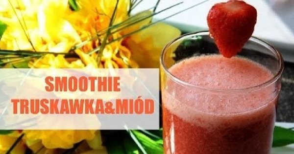 Smoothie truskawka i miód
