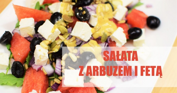 Sałatka z arbuzem i serem feta