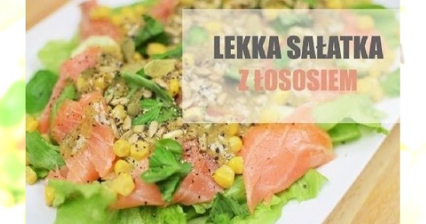 Lekka sałatka z łososiem i kukurydzą