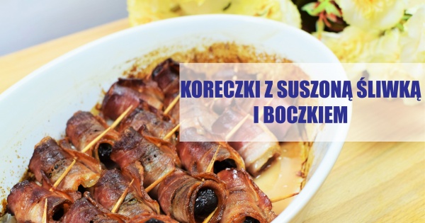 Koreczki z boczkiem i suszonymi śliwkami