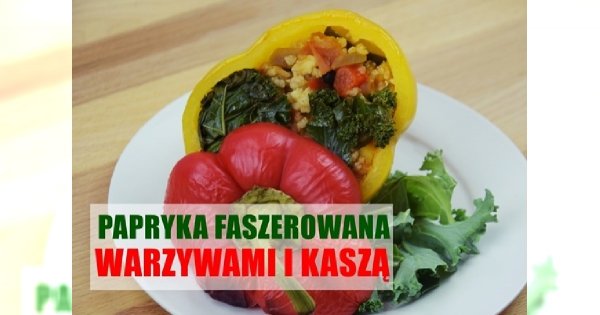 Papryka nadziewana warzywami, kaszą i soczewicą