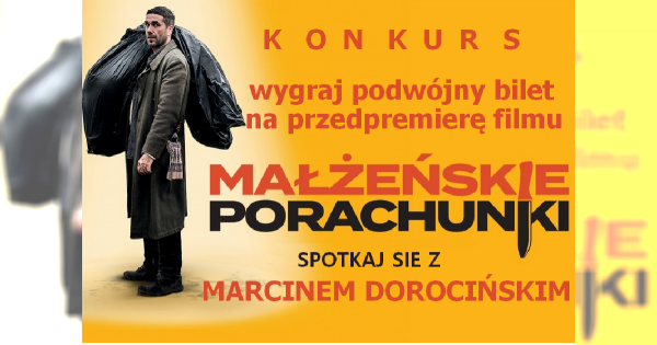 KONKURS! ODPOWIEDZ NA PYTANIE I SPOTKAJ SIĘ Z MARCINEM DOROCIŃSKIM