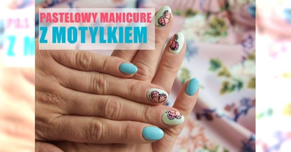 Delikatny pastelowy manicure z motylkiem - zobacz, jak go zrobić!