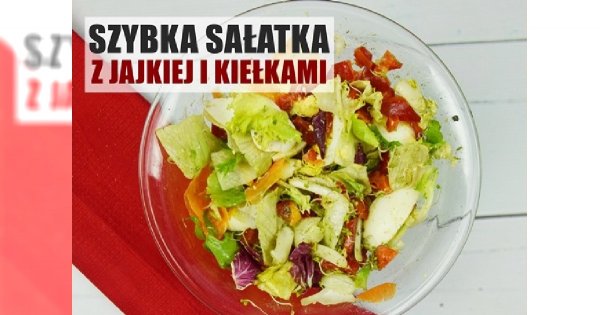 Ekspresowa sałatka z jajkiem, kiełkami i pomidorem - idealna do grilla!