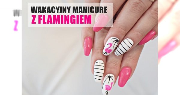 Wakacyjny manicure z flamingiem - tutorial