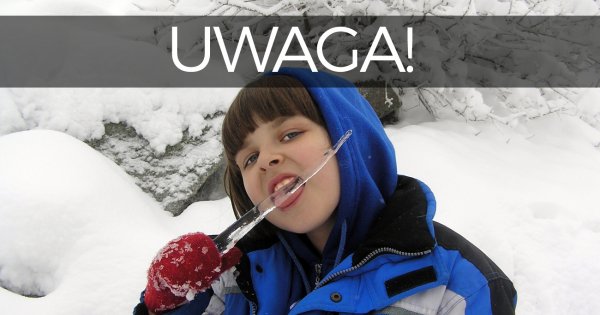 Rodzicu, uwaga! Dlaczego Twoje dziecko nie powinno jeść lodowych sopli? Powód jest bardzo ważny!