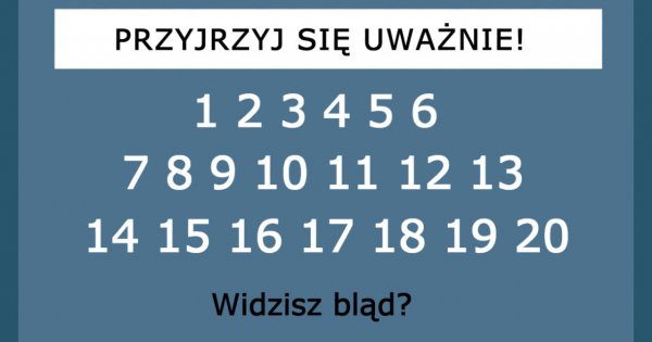 Dostrzegasz błąd? Banalna zagadka, której nie potrafi rozwiązać 79% ludzi!