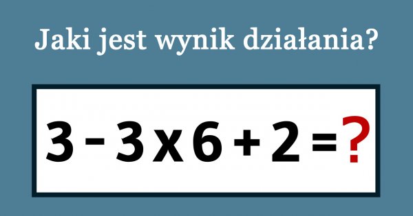 Banalna zagadka matematyczna pokonała internautów. Potrafisz rozwiązać to działanie?