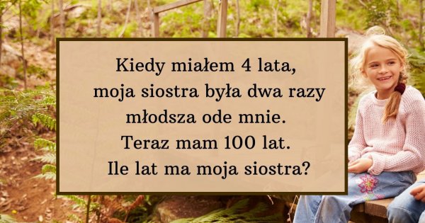 Ta zagadka wywołała prawdziwą sensację! Tylko 20% osób potrafi ją rozwiązać! Podejmiesz wyzwanie?