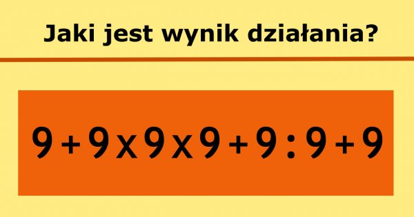 Oto zagadka matematyczna, która sprawia trudność niejednej osobie. Potrafisz ją rozwiązać?