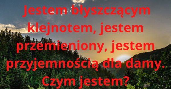 Tę zagadkę mało kto potrafi rozwiązać. Jesteś wybrańcem?
