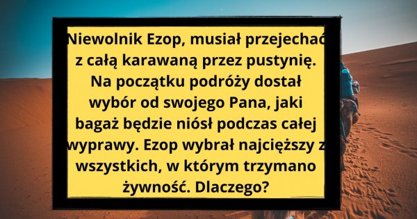 Oto zagadka logiczna, którą rozwiąże tylko 15% internautów. Należysz do tego grona?