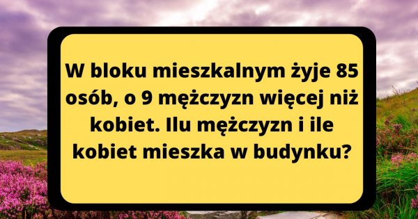 Ta zagadka matematyczna rozgrzewa umysły ludzi. Potrafisz ją rozwiązać?