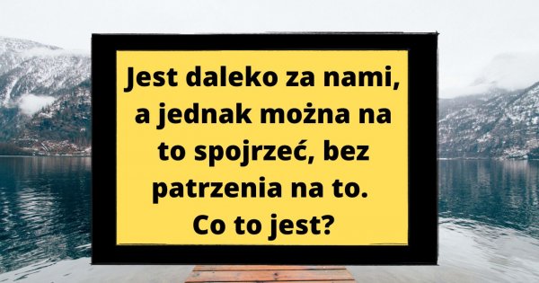 Zagadka, która sprawdzi Wasze nieszablonowe myślenie. Nie wszyscy sobie poradzą...