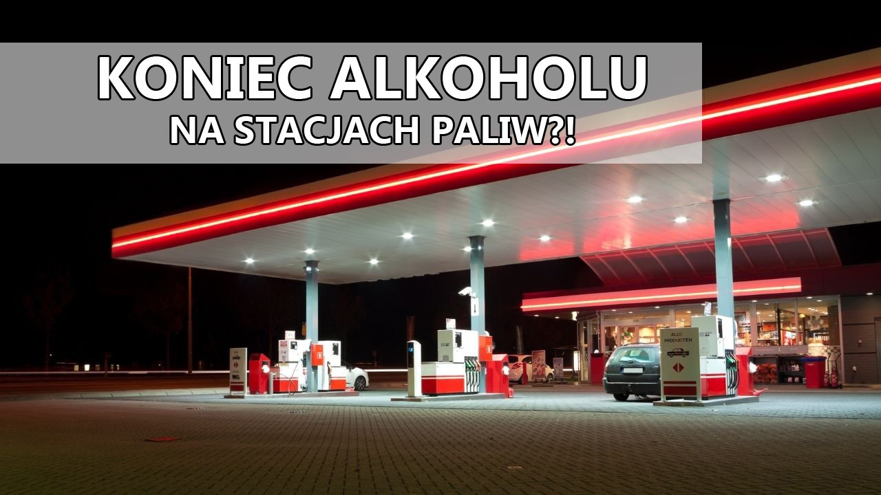 Alkohol zniknie ze stacji paliw?! Polacy są w tej kwestii podzieleni. A Ty?