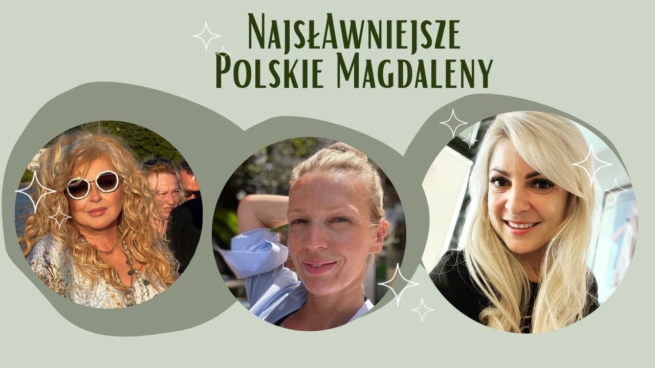 Imieniny Magdaleny - najsławniejsze polskie Magdy