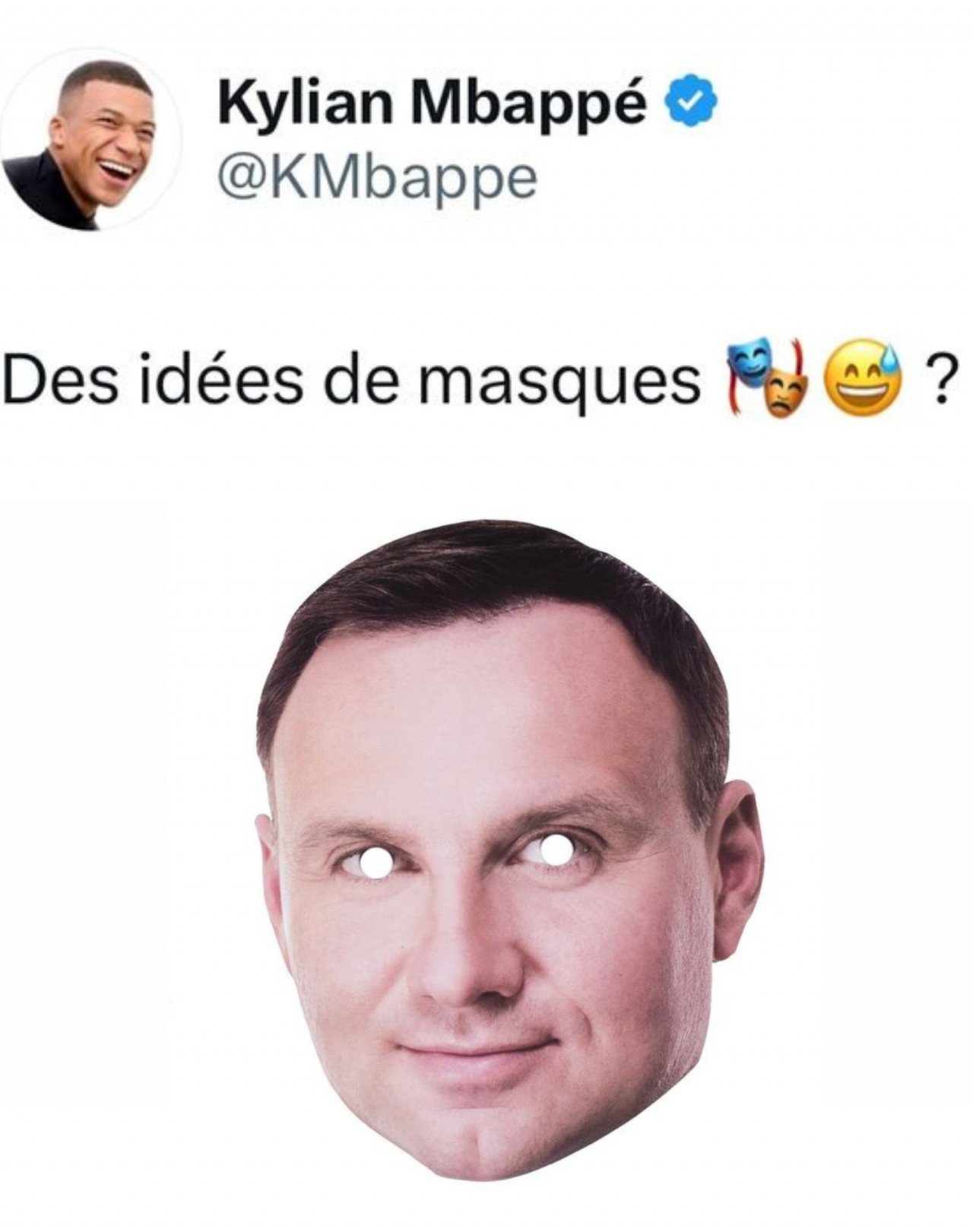 Tweet Kyliana Mbappe, w którym pyta o pomysł na maskę zestawiony z maską w kształcie twarzy Andrzeja Dudy