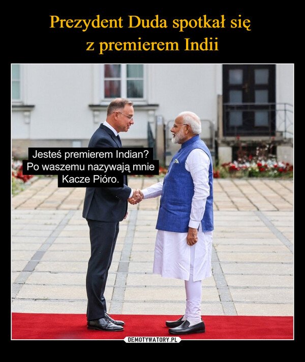 Mem z Andrzejem Dudą i premierem Indii